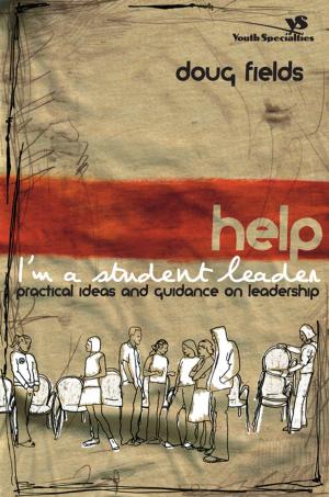 Cover of the book Help! I'm a Student Leader by Patrick Morley