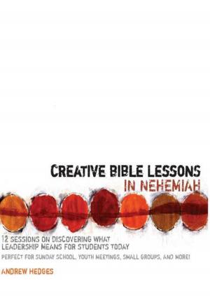 Cover of the book Creative Bible Lessons in Nehemiah by Guideposts