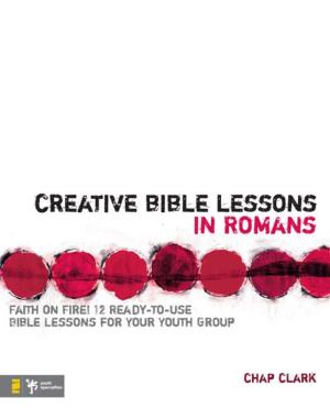 Cover of the book Creative Bible Lessons in Romans by Cheryl and Wade Hudson, Zondervan