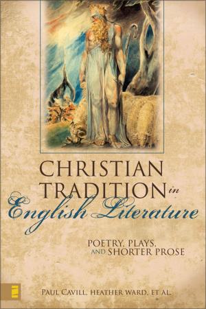 Cover of the book The Christian Tradition in English Literature by Tim Challies, Josh Byers