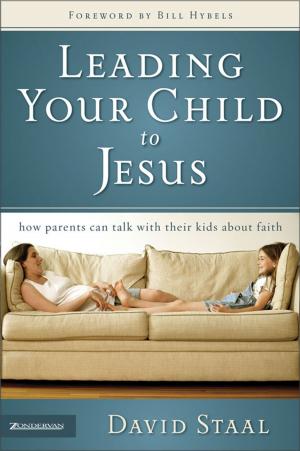 Cover of the book Leading Your Child to Jesus by Jeannette Taylor, Doris Wynbeek Rikkers, Zondervan