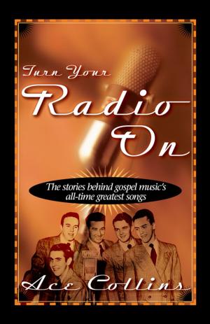 Cover of the book Turn Your Radio On by Karen Kingsbury