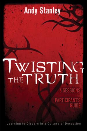 Cover of the book Twisting the Truth Participant's Guide by Rick Warren, Dr. Daniel Amen, Dr. Mark Hyman