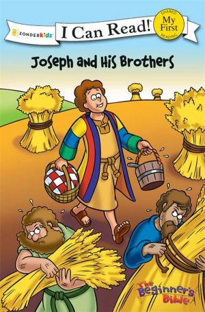 Cover of the book The Beginner's Bible Joseph and His Brothers by Stan Berenstain, Jan Berenstain, Mike Berenstain