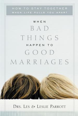 Cover of the book When Bad Things Happen to Good Marriages by Mark DeYmaz, Harry Li