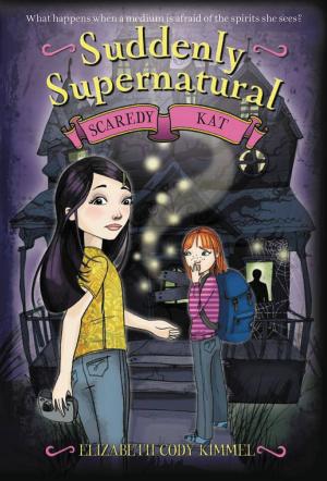 Cover of the book Suddenly Supernatural: Scaredy Kat by Peter Brown