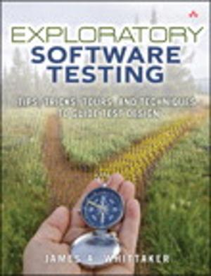 Cover of the book Exploratory Software Testing: Tips, Tricks, Tours, and Techniques to Guide Test Design by Jane White