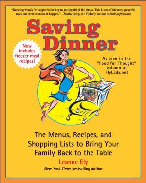 Cover of the book Saving Dinner by Marjory Levitt, Ph.D., Jo Ann Levitt, M.A., R.N.