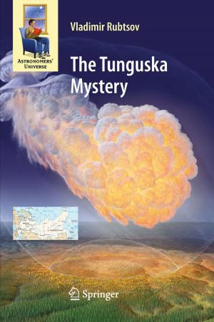 Cover of the book The Tunguska Mystery by V.S. Subrahmanian, John P. Dickerson, Amy Sliva, Aaron Mannes, Jana Shakarian