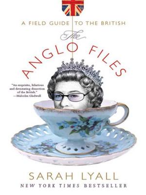 Cover of the book The Anglo Files: A Field Guide to the British by Alexander Langlands