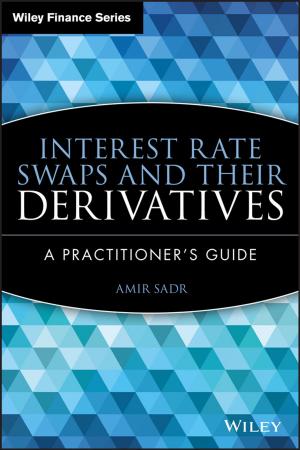Cover of the book Interest Rate Swaps and Their Derivatives by Simon Munzert, Christian Rubba, Dominic Nyhuis, Peter Meißner
