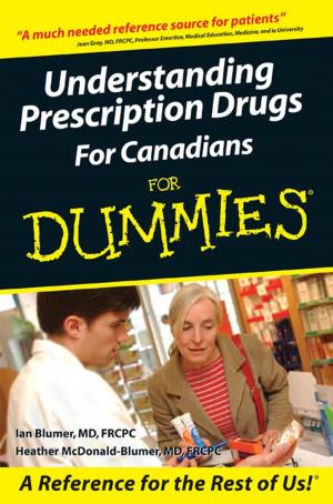 Cover of the book Understanding Prescription Drugs For Canadians For Dummies by Peter J. Klein, Brian R. Iammartino