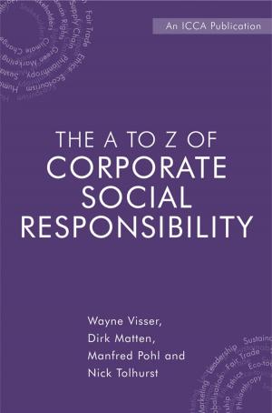 Cover of the book The A to Z of Corporate Social Responsibility by Julie Adair King