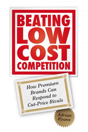 Cover of the book Beating Low Cost Competition by Lisa Zimmer Hatch, Scott A. Hatch, Amy Hackney Blackwell