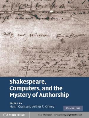 Cover of the book Shakespeare, Computers, and the Mystery of Authorship by 