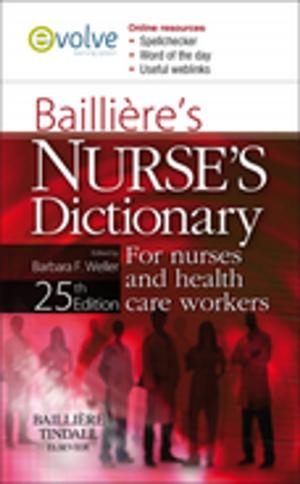Cover of the book Bailliere's Nurses' Dictionary E-Book by Deborah Wolbrette, MD
