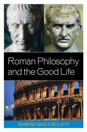 Cover of the book Roman Philosophy and the Good Life by Robert P. Delprino
