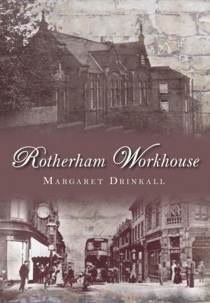 Cover of the book Rotherham Workhouse by Jamie Peacock, Phil Caplan