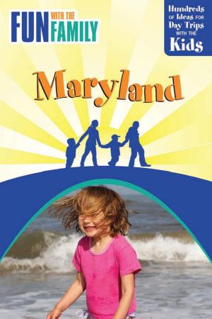 Cover of the book Fun with the Family Maryland by Mark Nesbitt, Patty A. Wilson