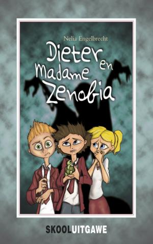 Book cover of Dieter en Madame Zenobia (skooluitgawe)