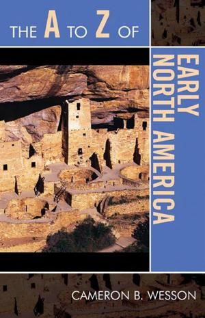 Cover of the book The A to Z of Early North America by Hilary S. Crew