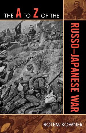 Cover of the book The A to Z of the Russo-Japanese War by Allison Lee Palmer