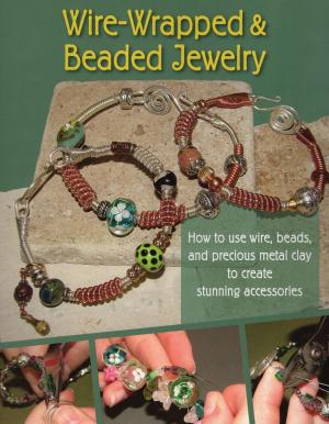 Cover of the book Wire-Wrapped & Beaded Jewelry by Barb Moore