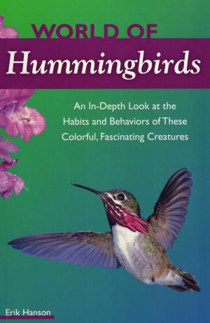 Cover of the book World of Hummingbirds by Brian Butko, Kevin Patrick, Kyle R. Weaver, Jacqueline Breuil