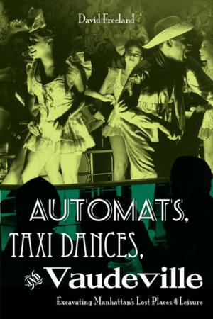 Book cover of Automats, Taxi Dances, and Vaudeville