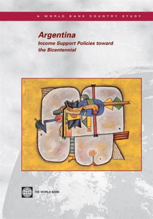 Cover of the book Argentina: Income Support Policies Toward The Bicentennial by Amin Samia; Das Jishnu; Goldstein Markus