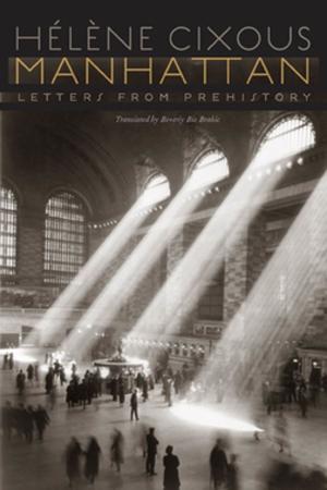 Cover of the book Manhattan by Daniel Berrigan, Robin Andersen, James L. Marsh