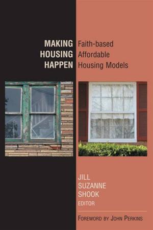 Cover of the book Making housing happen: faith-based affordable housing models by Musa Dube