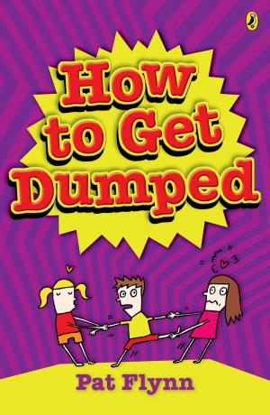 Cover of the book How to Get Dumped by Martin Amor, Alex Pellew