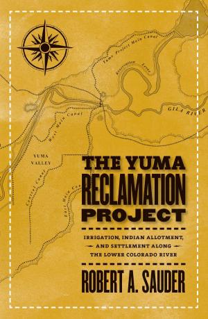 Cover of the book The Yuma Reclamation Project by Michael Vernetti