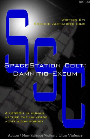 Book cover of SpaceStation Colt: Damnitio Exeum