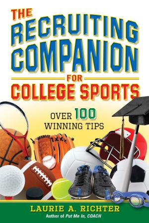 Cover of the book The Recruiting Companion for College Sports: Over 100 Winning Tips by 大西一弘