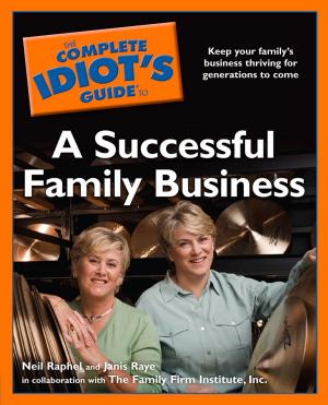 Cover of the book The Complete Idiot's Guide to a Successful Family Business by Joan Clark-Warner MS, RD, CDE, Lucy Beale