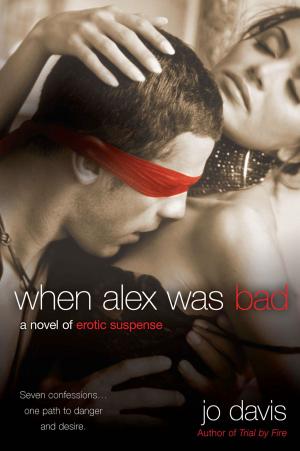 Cover of the book When Alex Was Bad by Edward Burns, Todd Gold