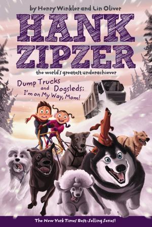 Cover of the book Dump Trucks and Dogsleds #16 by Lisa Graff