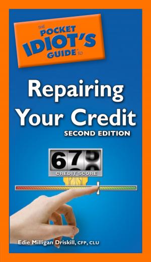 Book cover of The Pocket Idiot's Guide to Repairing Your Credit, 2nd Edition