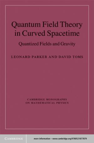 Cover of the book Quantum Field Theory in Curved Spacetime by Professor Margaret Conrad