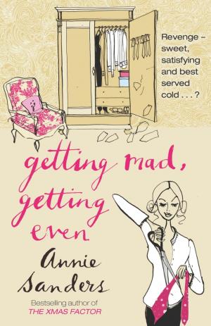 Cover of the book Getting Mad, Getting Even by Peter James
