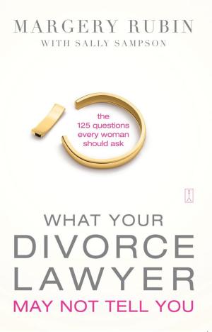 Cover of What Your Divorce Lawyer May Not Tell You