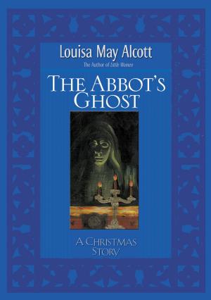 Cover of the book Abbot's Ghost by Jack W. Hayford, Dolores Hayford