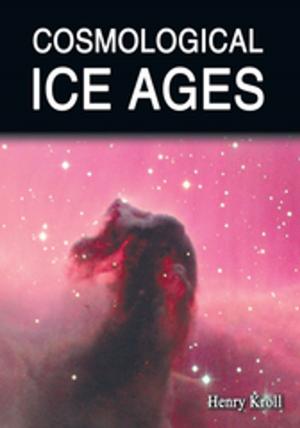 Cover of the book Cosmological Ice Ages by Sabra Kiani