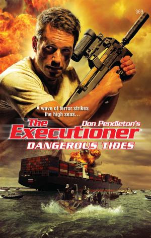 Cover of the book Dangerous Tides by Don Pendleton