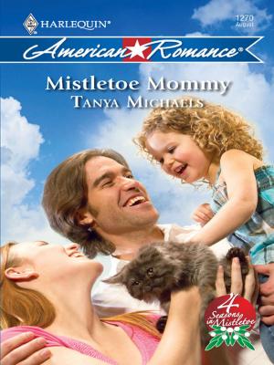 Cover of the book Mistletoe Mommy by Lesley Ann McDaniel