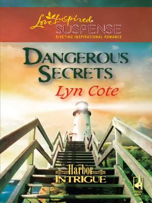 Cover of the book Dangerous Secrets by Ruth Axtell Morren