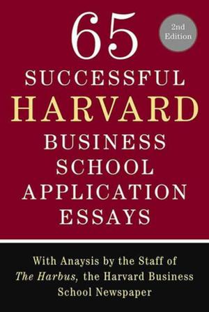 Cover of the book 65 Successful Harvard Business School Application Essays, Second Edition by Dawn Michelle Everhart