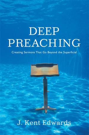 Cover of the book Deep Preaching by Alex Kendrick, Steve Dapper